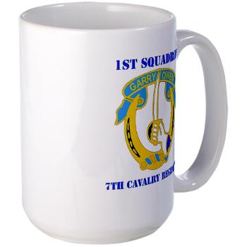 1S7CR - M01 - 03 - DUI - 1st Squadron - 7th Cavalry Regiment with Text - Large Mug