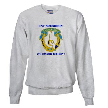 1S7CR - A01 - 03 - DUI - 1st Squadron - 7th Cavalry Regiment with Text - Sweatshirt