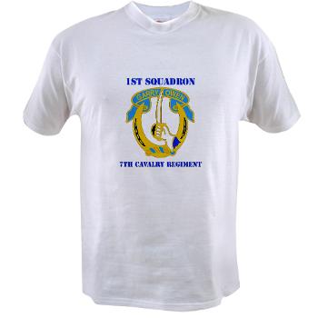 1S7CR - A01 - 04 - DUI - 1st Squadron - 7th Cavalry Regiment with Text - Value T-shirt