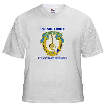 1S7CR - A01 - 04 - DUI - 1st Squadron - 7th Cavalry Regiment with Text - White T-Shirt