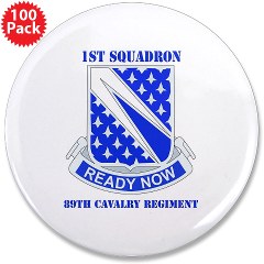 1S89CR - M01 - 01 - DUI - 1st Sqdrn - 89th Cavalry Regt with Text 3.5" Button (100 pack)