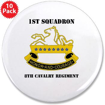 1S8CR - M01 - 01 - DUI - 1st Squadron - 8th Cavalry Regiment with Text - 3.5" Button (10 pack)
