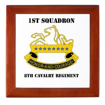 1S8CR - M01 - 03 - DUI - 1st Squadron - 8th Cavalry Regiment with Text - Keepsake Box