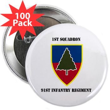 1S91IR - M01 - 01 - 1st Squadron 91st Infantry Regiment with Text - 2.25" Button (100 pack) - Click Image to Close