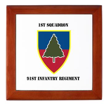 1S91IR - M01 - 03 - 1st Squadron 91st Infantry Regiment with Text - Keepsake Box