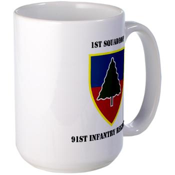 1S91IR - M01 - 03 - 1st Squadron 91st Infantry Regiment with Text - Large Mug