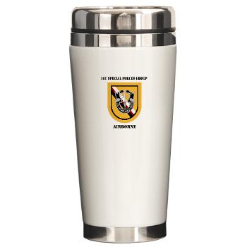 1SFGA - M01 - 03 - DUI - 1st Special Forces Group (Airborne) with Text - Ceramic Travel Mug