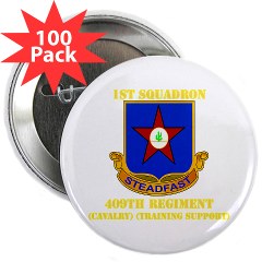 1s409rc - M01 - 01 - DUI - 1st Squadron - 409th Regiment (CAV)(TS) with Text 2.25" Button (100 pack)