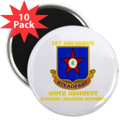 1s409rc - M01 - 01 - DUI - 1st Squadron - 409th Regiment (CAV)(TS) with Text 2.25" Magnet (10 pack)