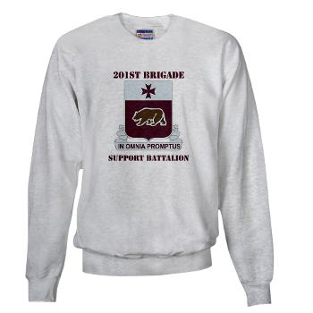 201BSB - A01 - 03 - DUI - 201st Bde - Support Battalion with Text Sweatshirt