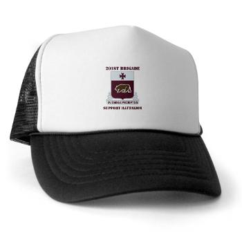 201BSB - A01 - 02 - DUI - 201st Bde - Support Battalion with Text Trucker Hat - Click Image to Close