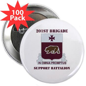201BSB - M01 - 01 - DUI - 201st Bde - Support Battalion with Text 2.25" Button (100 pack) - Click Image to Close