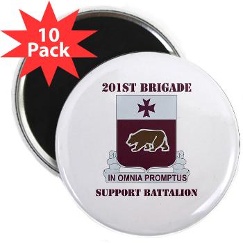 201BSB - M01 - 01 - DUI - 201st Bde - Support Battalion with Text 2.25" Magnet (10 pack)