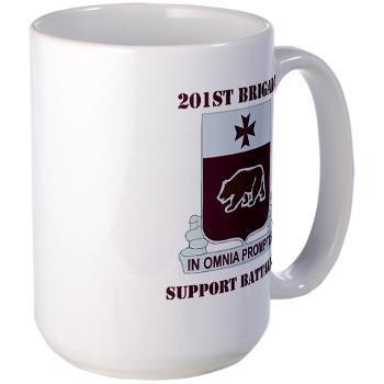 201BSB - M01 - 03 - DUI - 201st Bde - Support Battalion with Text Large Mug - Click Image to Close