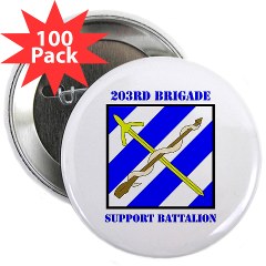203BSB - M01 - 01 - DUI - 203rd Brigade Support Battalion with Text 2.25" Button (100 pack)