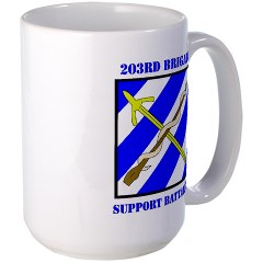 203BSB - M01 - 03 - DUI - 203rd Brigade Support Battalion with Text Large Mug - Click Image to Close