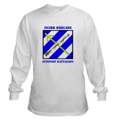 203BSB - A01 - 03 - DUI - 203rd Brigade Support Battalion with Text Long Sleeve T-Shirt