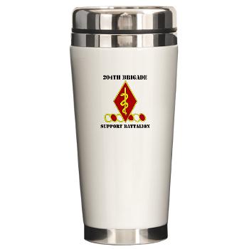 204BSB - M01 - 03 - DUI - 204th Bde - Support Bn with Text Ceramic Travel Mug