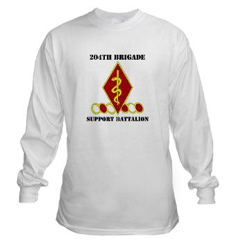 204BSB - A01 - 03 - DUI - 204th Bde - Support Bn with Text Long Sleeve T-Shirt