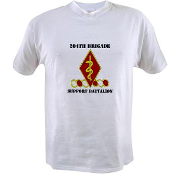 204BSB - A01 - 04 - DUI - 204th Bde - Support Bn with Text Value T-Shirt - Click Image to Close