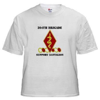 204BSB - A01 - 04 - DUI - 204th Bde - Support Bn with Text White T-Shirt - Click Image to Close