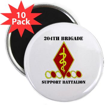 204BSB - M01 - 01 - DUI - 204th Bde - Support Bn with Text 2.25" Magnet (10 pack)