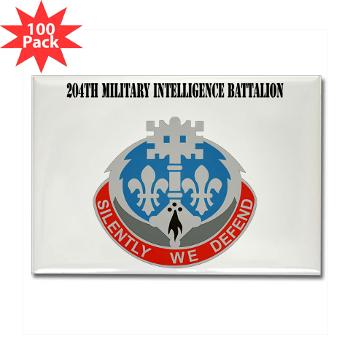 204MIB - M01 - 01 - DUI - 204th Military Intelligence Battalion with Text - Rectangle Magnet (100 pack)