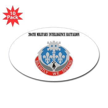204MIB - M01 - 01 - DUI - 204th Military Intelligence Battalion with Text - Sticker (Oval 10 pk)