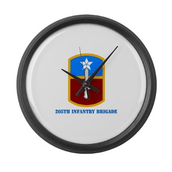 205IB - M01 - 03 - SSI - 205th Infantry Brigade with Text Large Wall Clock - Click Image to Close