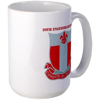 20EB - M01 - 03 - DUI - 20th Engineer Bn with Text - Large Mug - Click Image to Close