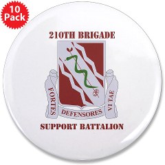 210BSB - M01 - 01 - DUI - 210th Bde - Support Bn with Text 3.5" Button (10 pack)