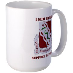 210BSB - M01 - 03 - DUI - 210th Bde - Support Bn with Text Large Mug