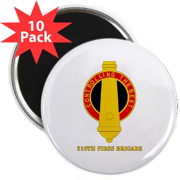 210FB - M01 - 01 - DUI - 210th Fires Bde with Text 2.25" Magnet (10 pack)