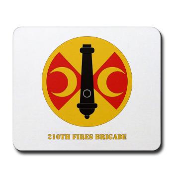 210FB - M01 - 03 - SSI - 210th Fires Bde with Text Mousepad