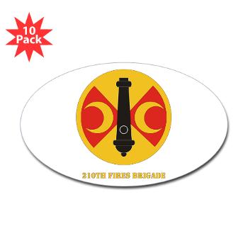 210FB - M01 - 01 - SSI - 210th Fires Bde with Text Sticker (Oval 10 pk) - Click Image to Close