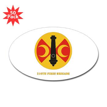 210FB - M01 - 01 - SSI - 210th Fires Bde with Text Sticker (Oval 50 pk)