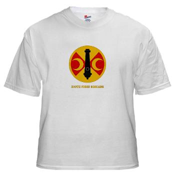 210FB - A01 - 04 - SSI - 210th Fires Bde with Text White T-Shirt - Click Image to Close