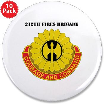 212FB - M01 - 01 - DUI - 212th Fires Brigade with Text - 3.5" Button (10 pack)