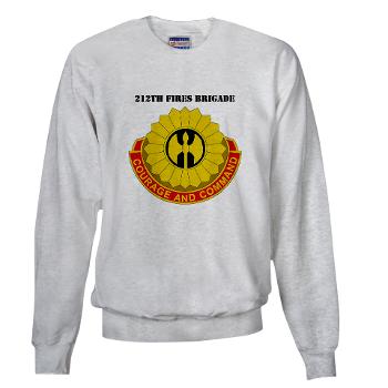 212FB - A01 - 03 - DUI - 212th Fires Brigade with Text - Sweatshirt