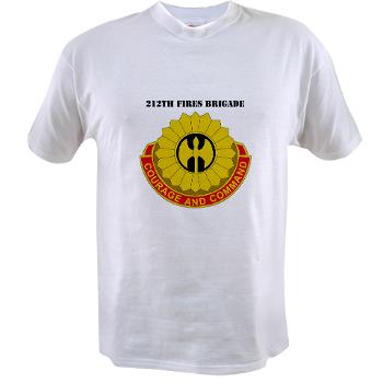 212FB - A01 - 04 - DUI - 212th Fires Brigade with Text - Value T-Shirt