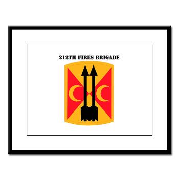 212FB - M01 - 02 - SSI - 212th Fires Brigade with Text - Large Framed Print