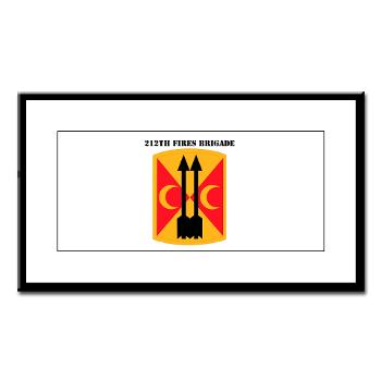212FB - M01 - 02 - SSI - 212th Fires Brigade with Text - Small Framed Print