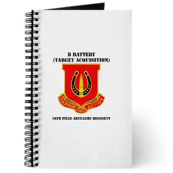 212FBBB26FAR - M01 - 02 - DUI - B Btry (Target Acquisition) - 26th FA Regt with Text - Journal