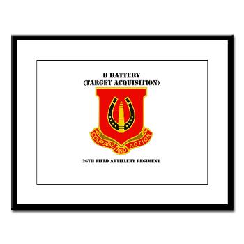 212FBBB26FAR - M01 - 02 - DUI - B Btry (Target Acquisition) - 26th FA Regt with Text - Large Framed Print