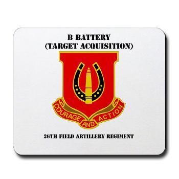 212FBBB26FAR - M01 - 03 - DUI - B Btry (Target Acquisition) - 26th FA Regt with Text - Mousepad