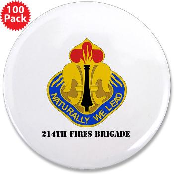 214FB - M01 - 01 - DUI - 214th Fires Brigade with Text - 3.5" Button (100 pack)