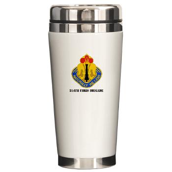 214FB - M01 - 03 - DUI - 214th Fires Brigade with Text - Ceramic Travel Mug