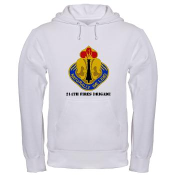 214FB - A01 - 03 - DUI - 214th Fires Brigade with Text - Hooded Sweatshirt