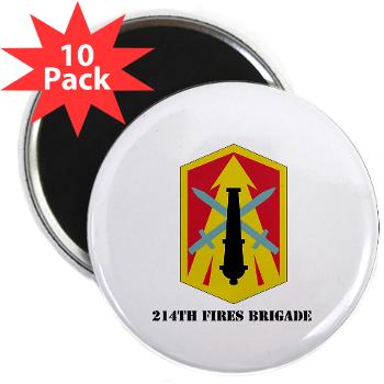 214FB - M01 - 01 - SSI - 214th Fires Brigade with Text - 2.25" Magnet (10 pack)