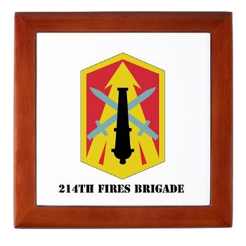 214FB - M01 - 03 - SSI - 214th Fires Brigade with Text - Keepsake Box
